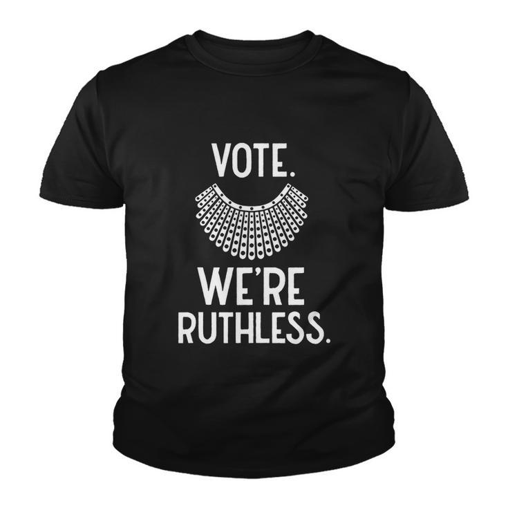Vote Were Ruthless Defend Roe Vs Wade Youth T-shirt