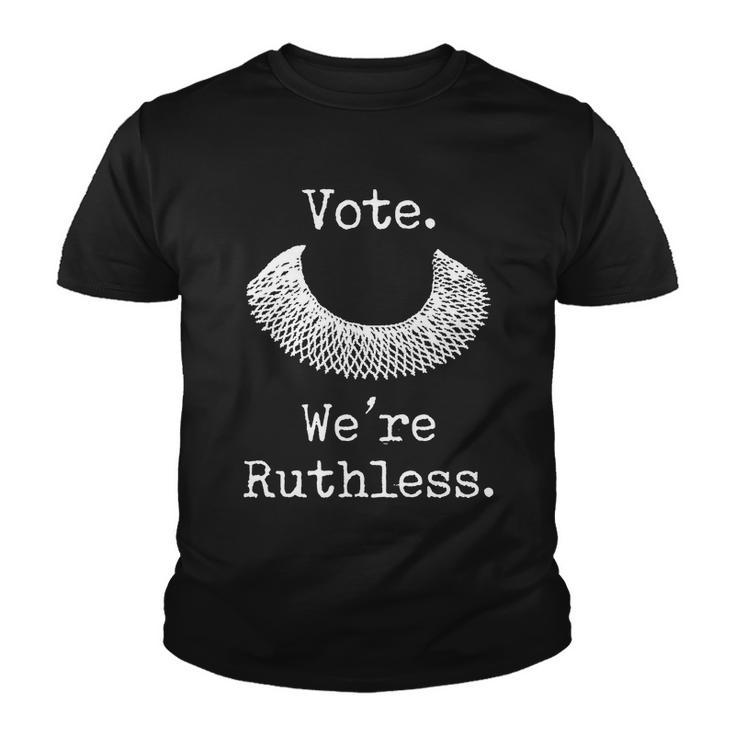 Vote Were Ruthless Womens Rights Pro Choice Roe  Youth T-shirt