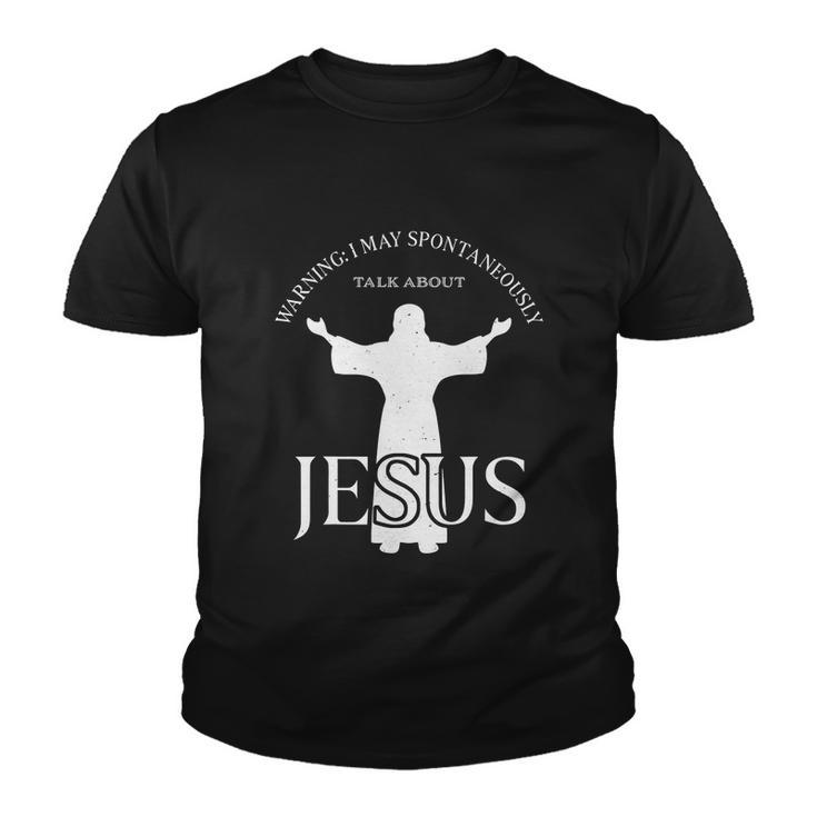 Warning I May Spontaneously Talk About Jesus Funny Religion Youth T-shirt