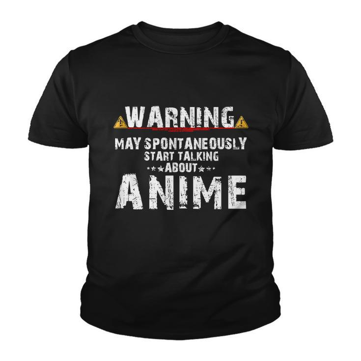 Warning May Spontaneously Start Talking About Anime V2 Youth T-shirt