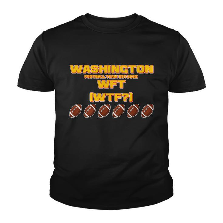 Washington Football Team Est 1932 Wft Wtf Tshirt Youth T-shirt
