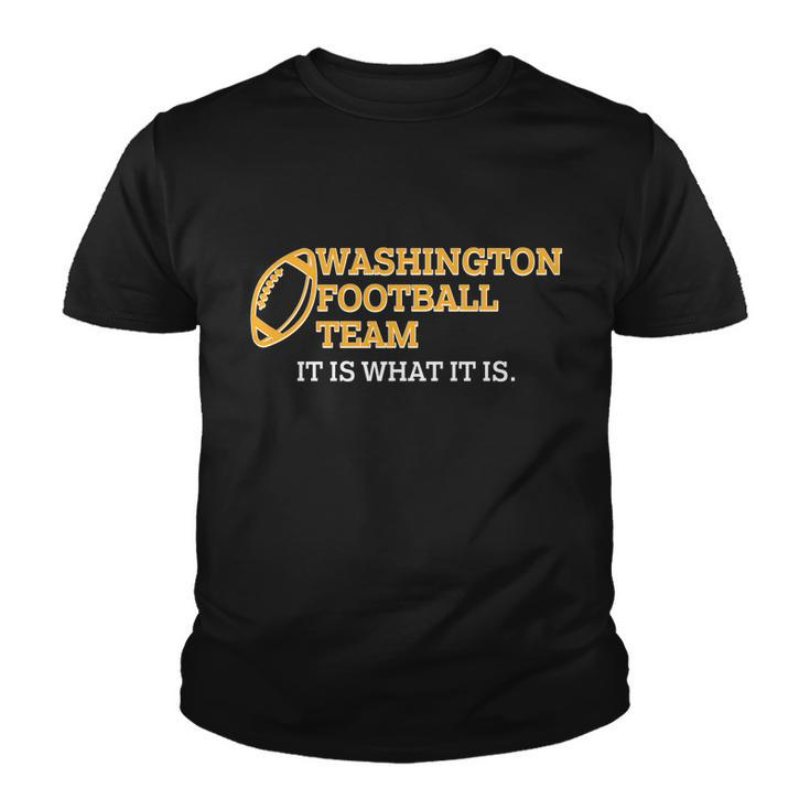 Washington Football Team It Is What It Is Youth T-shirt