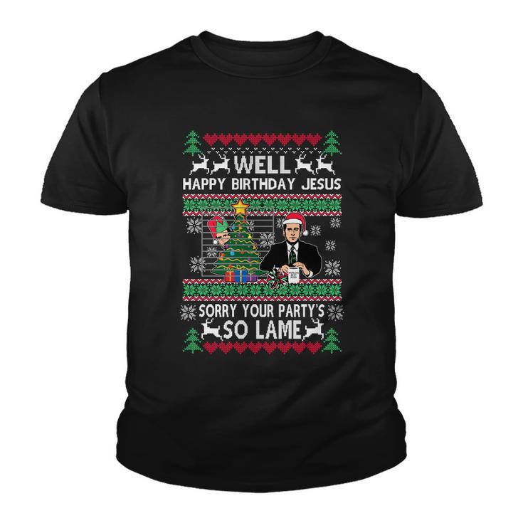 Well Happy Birthday Jesus Funny Quote Office Ugly Christmas Youth T-shirt