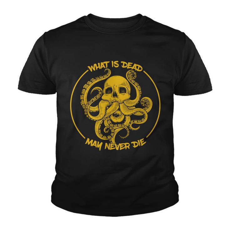 What Is Dead May Never Die Tshirt Youth T-shirt