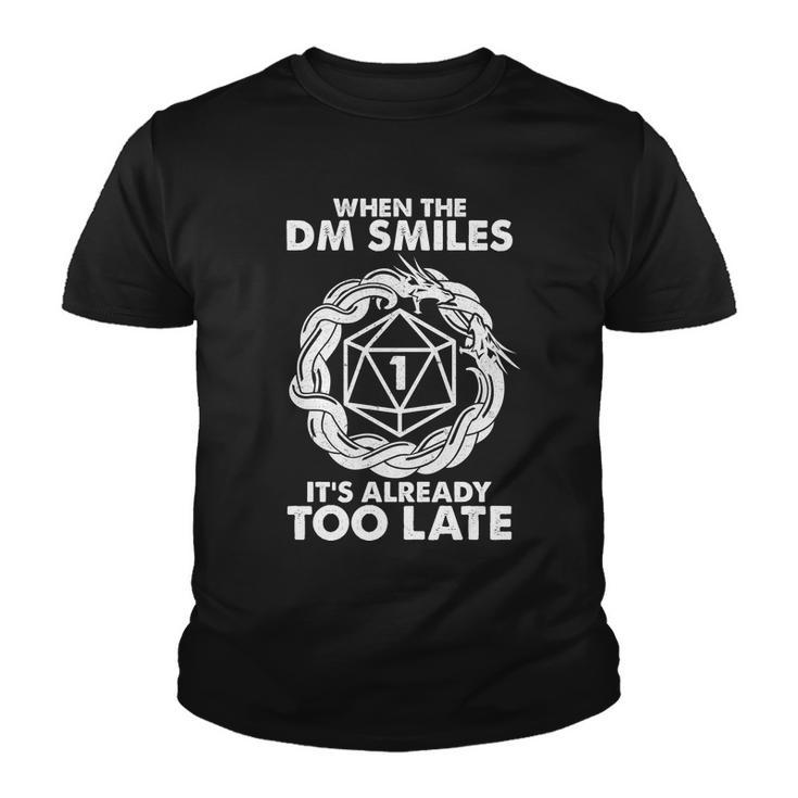 When The Dm Smiles Its Already Too Late Dnd Tshirt Youth T-shirt