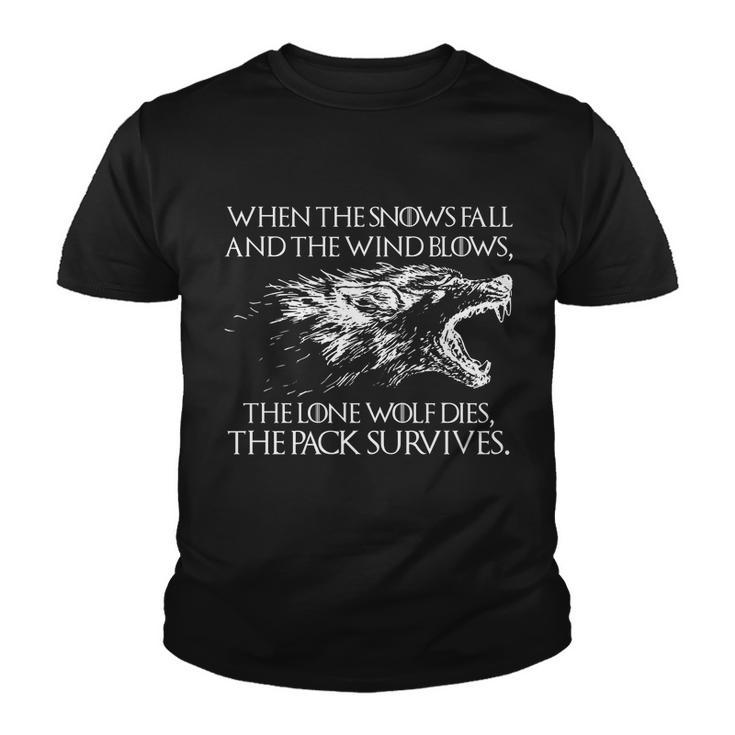 When The Snows Fall The Lone Wolf Dies But The Pack Survives Logo Tshirt Youth T-shirt