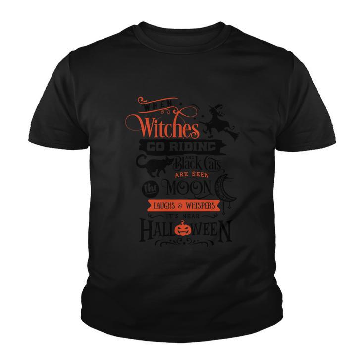 When Witches Go Riding An Black Cats Are Seen Moon Halloween Quote V3 Youth T-shirt