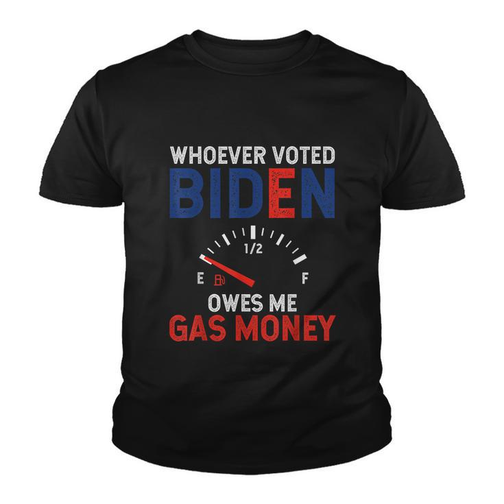 Whoever Voted Biden Owes Me Gas Money V2 Youth T-shirt