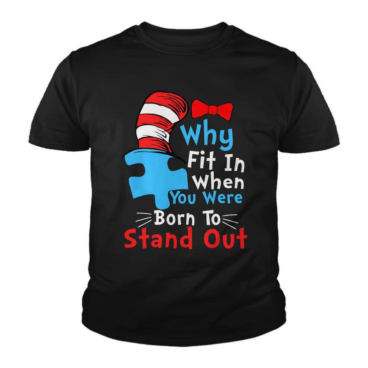 Why Fit In When You Were Born To Stand Out Autism Tshirt Youth T-shirt