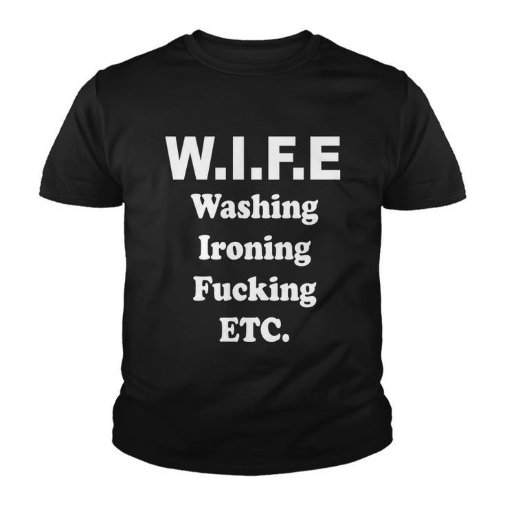 Wife Washing Ironing Fucking Etc Tshirt Youth T-shirt