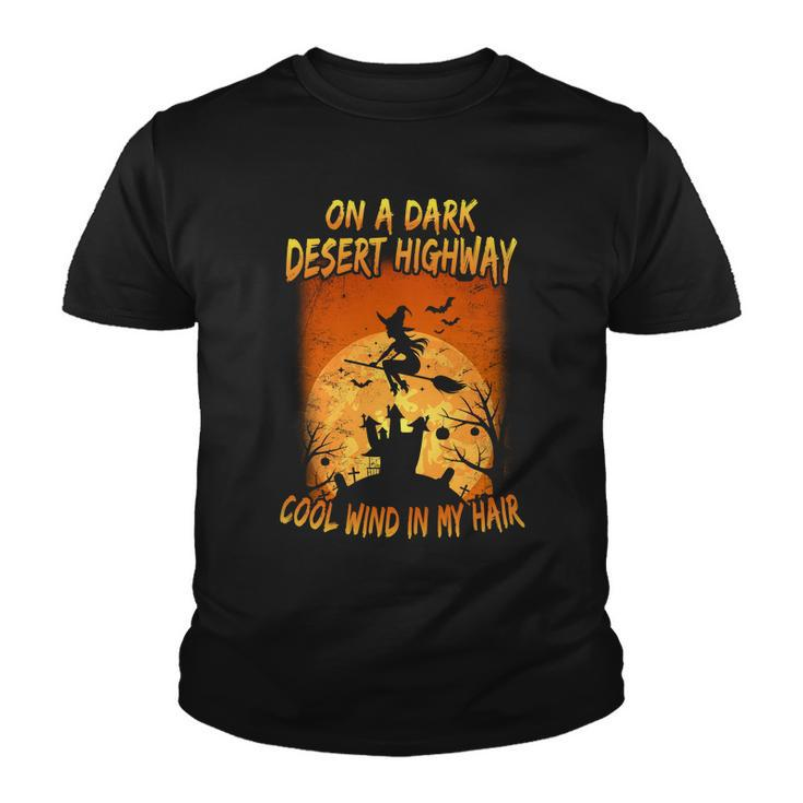 Witch On A Dark Desert Highway Witch Cool Wind In My Hair Tshirt Youth T-shirt