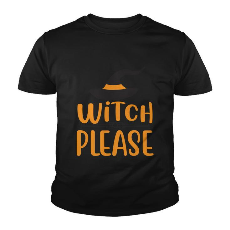 Witch Please Witch Hat Halloween Quote V5 Youth T-shirt