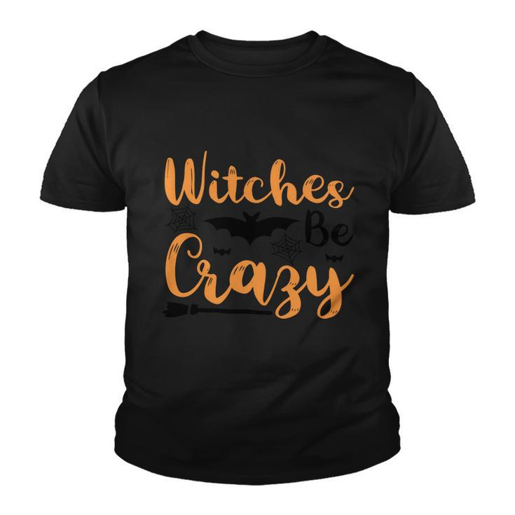 Witches Be Crazy Halloween Quote Youth T-shirt