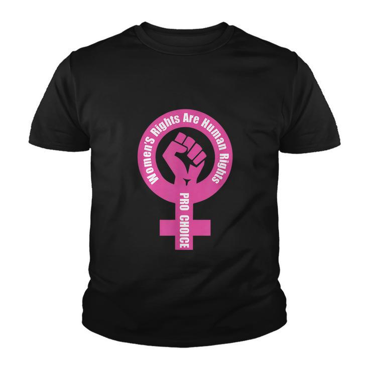 Womens Rights Are Human Rights Pro Choice Youth T-shirt