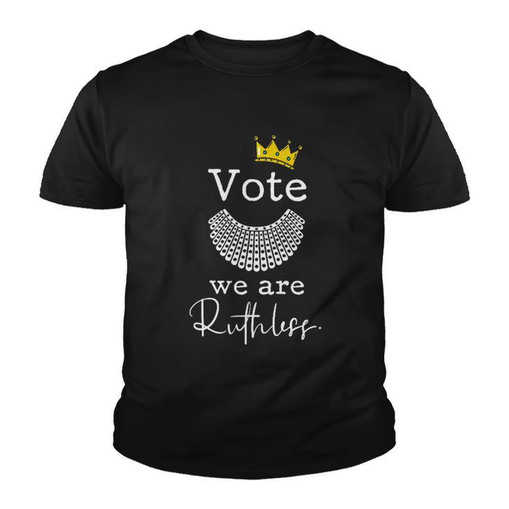 Womens Rights Vote Were Ruthless Rbg Pro Choice Youth T-shirt