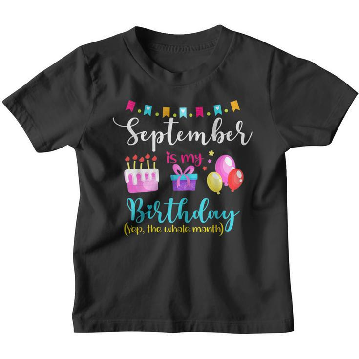 Womens September Is My Birthday The Whole Month September Birthday  V5 Youth T-shirt