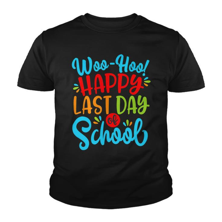 Woo Hoo Happy Last Day Of School Fun Teacher Student V2 Youth T-shirt