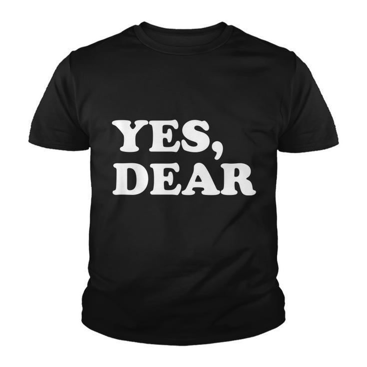 Yes Dear Funny Husband And Wife Youth T-shirt