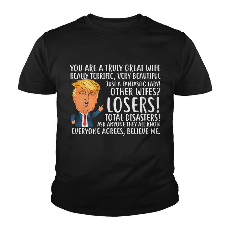 You Are A Truly Great Wife Donald Trump Tshirt Youth T-shirt