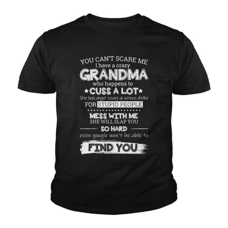 You Cant Scare Me I Have A Crazy Grandma Tshirt Youth T-shirt
