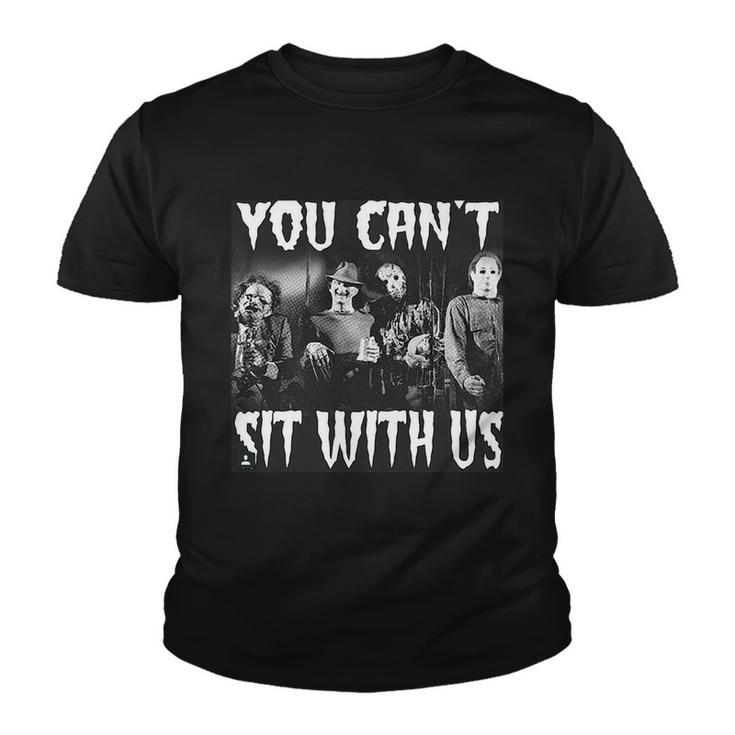 You Cant Sit With Us Classic Horror Villains Tshirt Youth T-shirt