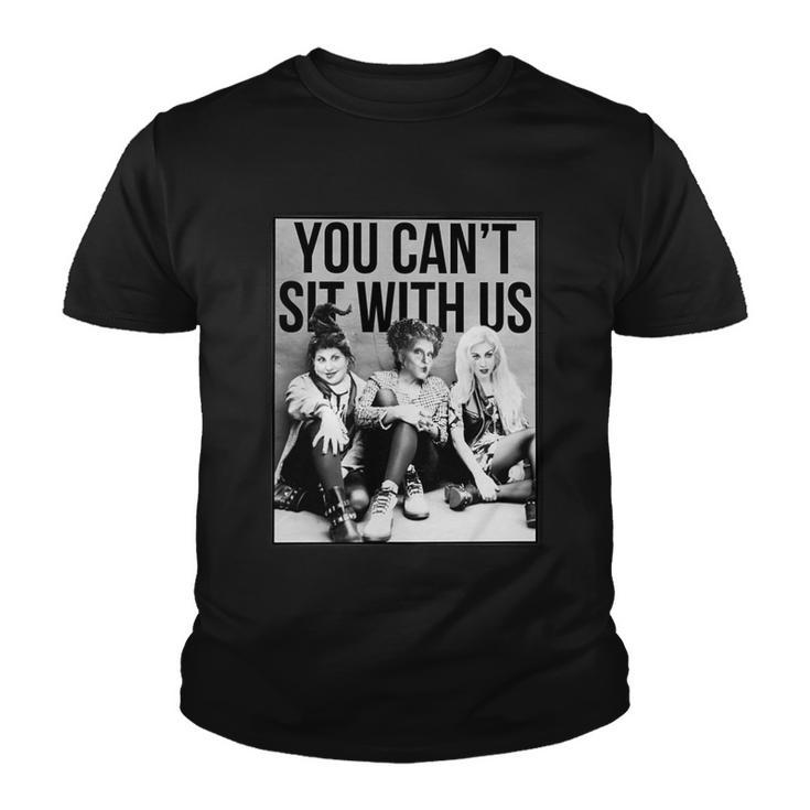 You Cant Sit With Us Funny Witch Movie Youth T-shirt