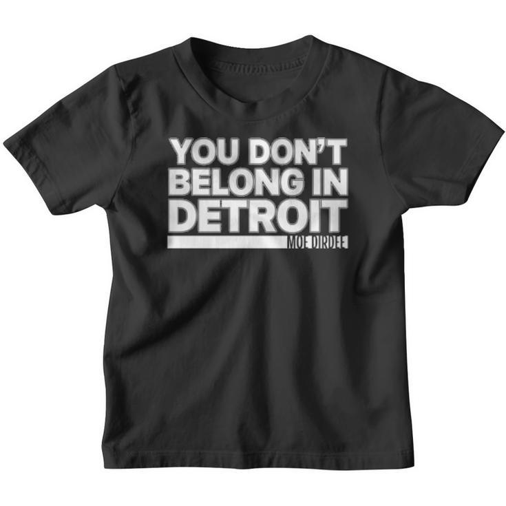 You Dont Belong In Detroit Youth T-shirt