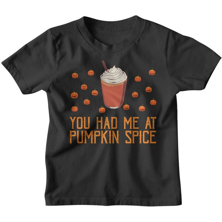 You Had Me At Pumpkin Spice Fall Autumn Pumpkins Halloween Sweatshirt Youth T-shirt