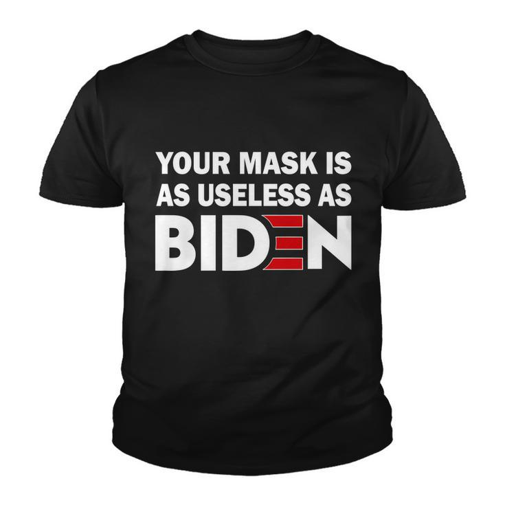 Your Mask Is As Useless As Biden Tshirt Youth T-shirt