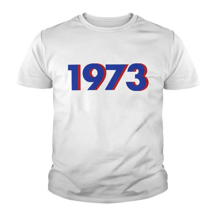 1973 Shirt 1973 Snl Shirt Support Roe V Wade Pro Choice Protect Roe V Wade Abortion Rights Are Human Rights Tshirt Youth T-shirt
