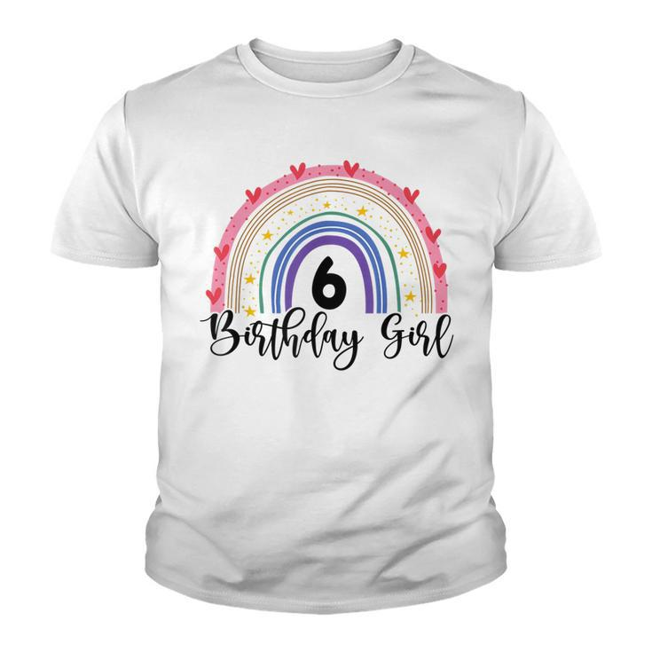 6 Years Old 6Th Birthday Rainbow Birthday Gifts For Girls  Youth T-shirt