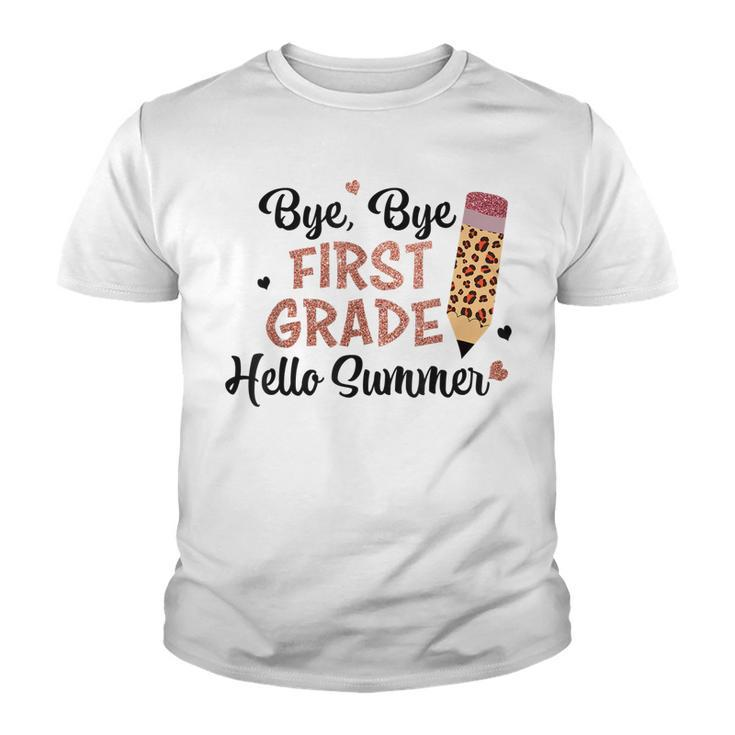 Bye 1St Grade Hello Summer Last Day Of School Girls Kids  Youth T-shirt