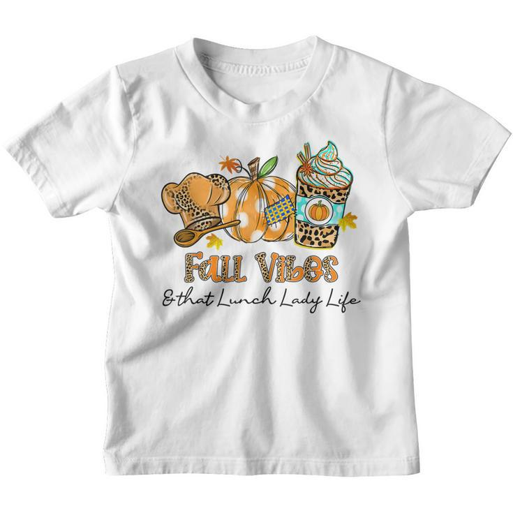 Fall Vibes & That Lunch Lady Life Pumpkin Spice Fall  Youth T-shirt