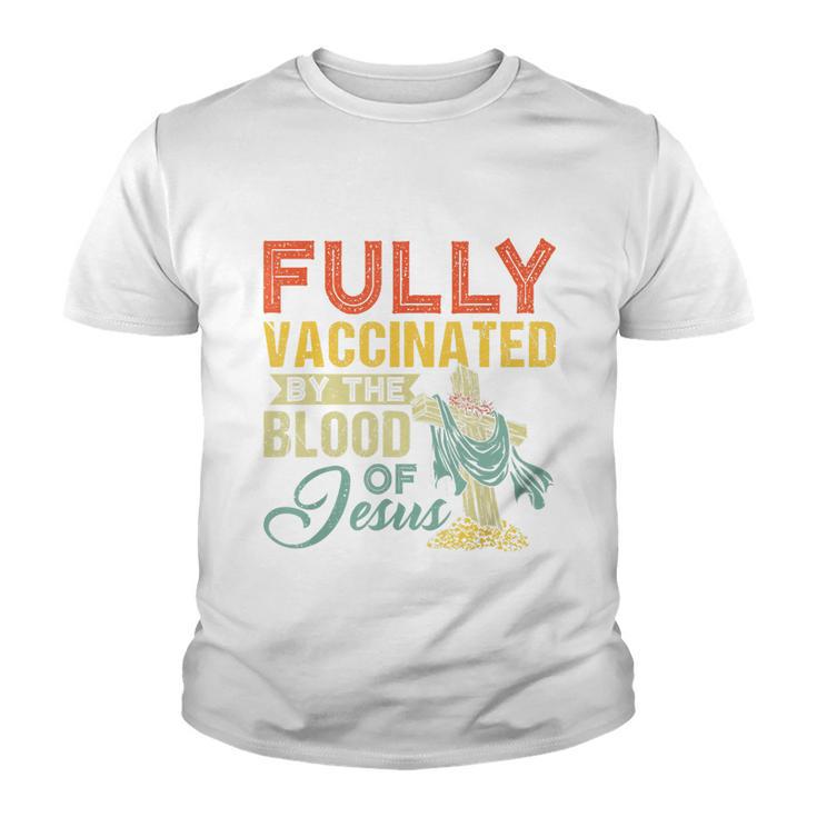 Fully Vaccinated By The Blood Of Jesus Funny Christian Tshirt Youth T-shirt