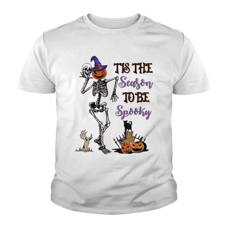 Funny Tis The Season To Be Spooky Skeleton Halloween Pumpkin  Youth T-shirt
