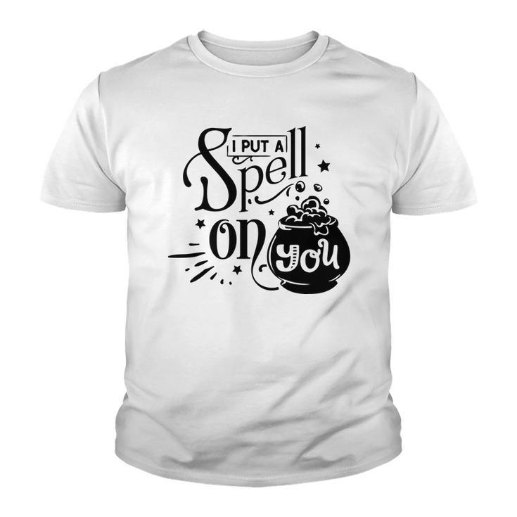 Halloween I Put A Spell On You Black Design Youth T-shirt