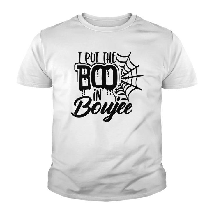 Happy Halloween I Put The Boo In Boujee Youth T-shirt