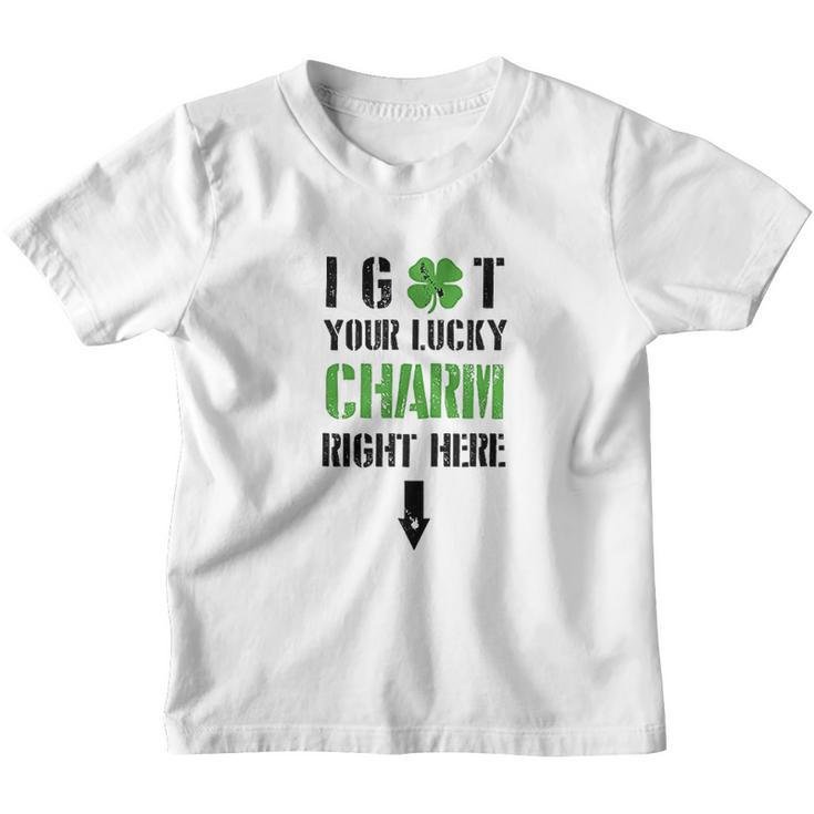 I Got Your Lucky Charm Right Here St Pattys Day V2 Youth T-shirt