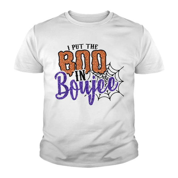 I Put The Boo In Boujee Funny Halloween Youth T-shirt