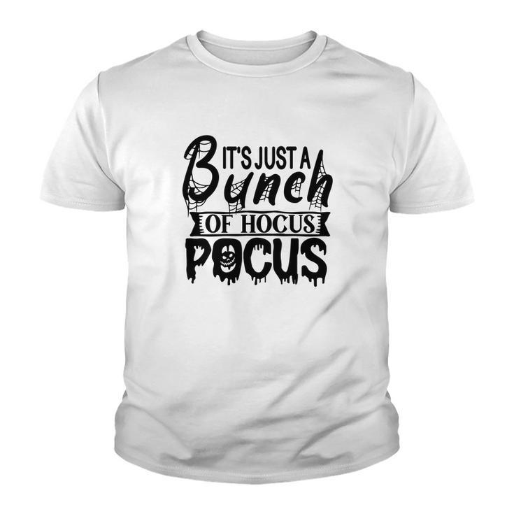Its Just A Bunch Of Hocus Pocus Halloween Fun Youth T-shirt