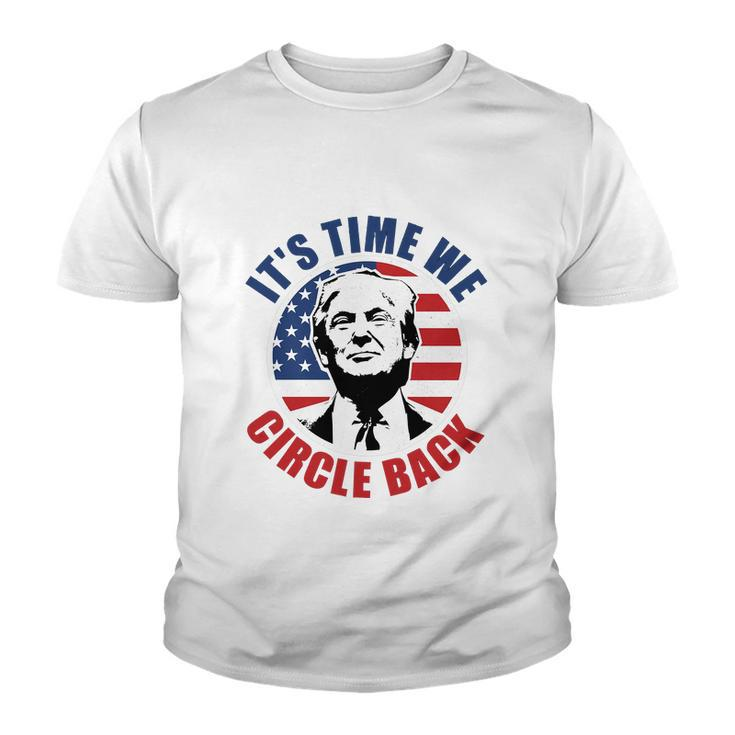 Its Time We Circle Back Ultra Maga  Youth T-shirt