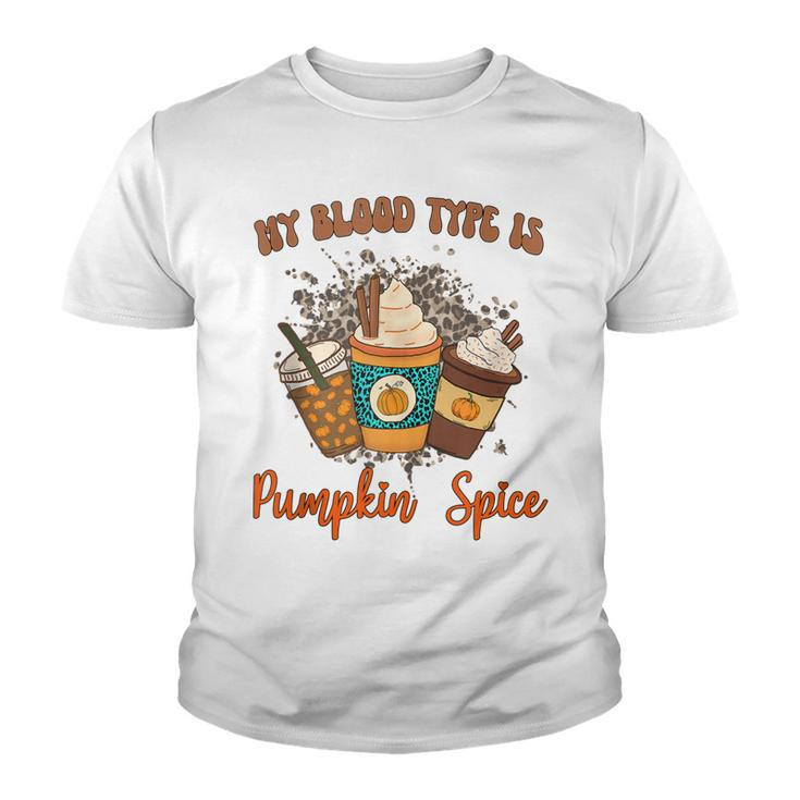 My Blood Type Is Pumpkin Spice  Halloween Thanksgiving  Youth T-shirt
