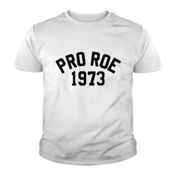 Pro Choice Pro Roe 1973 Vs Wade My Body My Choice Womens Rights Youth T-shirt