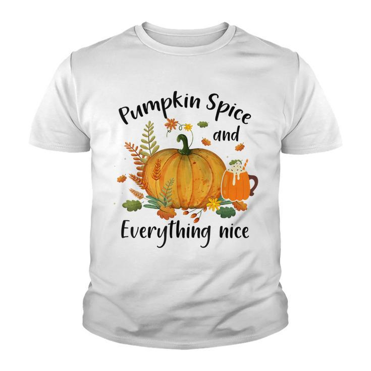 Pumpkin Spice And Everything Nice Funny Thanksgiving Apparel  Youth T-shirt