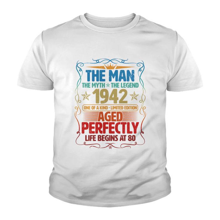 The Man Myth Legend 1942 Aged Perfectly 80Th Birthday Youth T-shirt