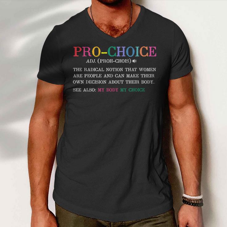 Pro Choice Definition Feminist Rights Funny   Men V-Neck Tshirt