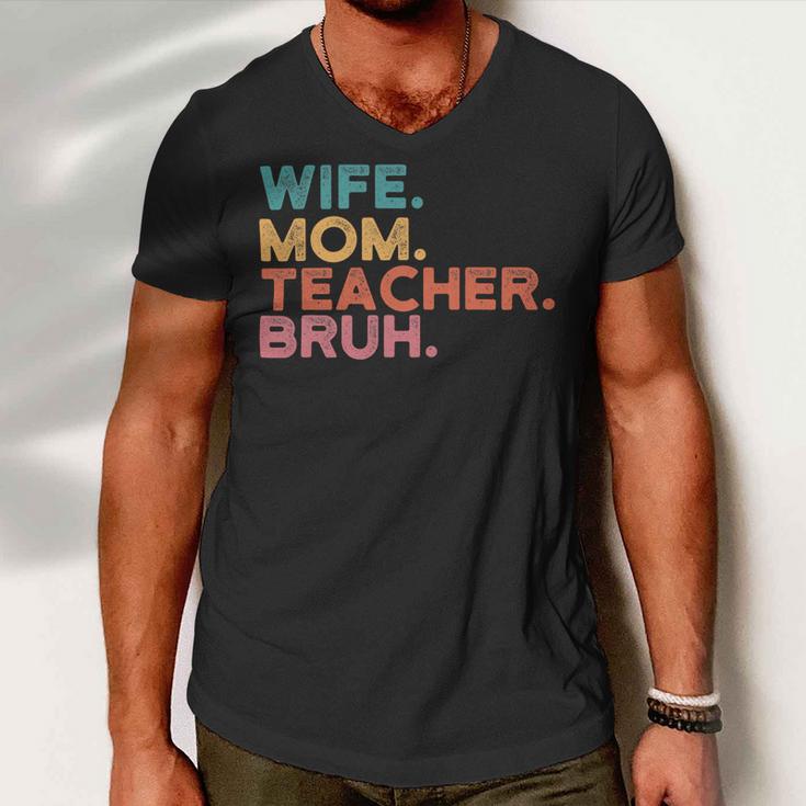 Wife Mom Teacher Bruh Retro Vintage Teacher Day Gift Men V-Neck Tshirt