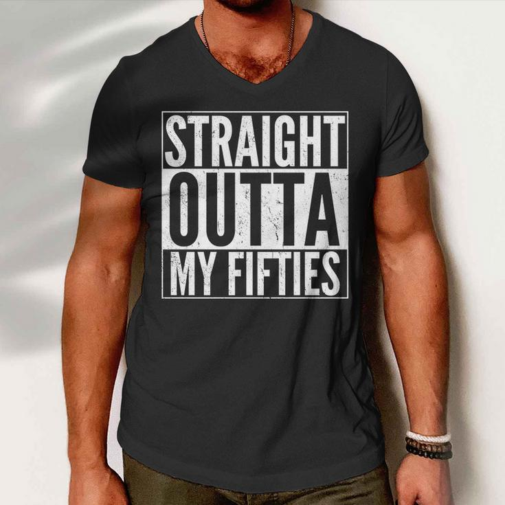 50Th Birthday - Straight Outta My Fifties Tshirt Men V-Neck Tshirt