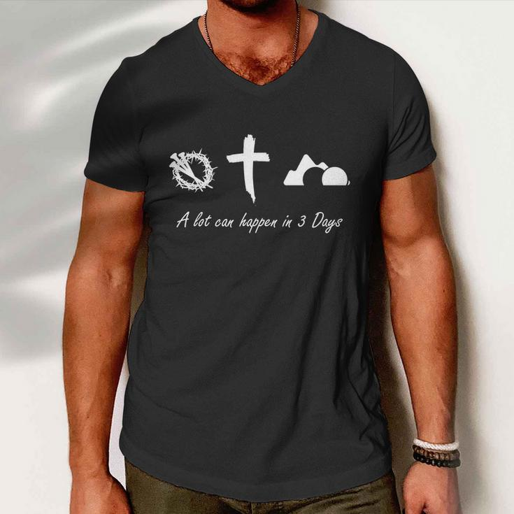 A Lot Can Happen In 3 Days Jesus Cross Easter Christian Men V-Neck Tshirt