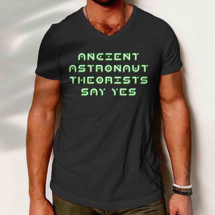 Ancient Astronaut Theorists Says Yes Tshirt Men V-Neck Tshirt